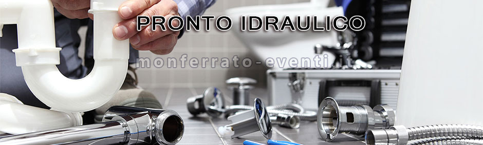 CHIAMA L'IDRAULICO  alessandria vercelli valenza casale monferrato asti mede mortara moncalvo